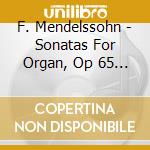 F. Mendelssohn - Sonatas For Organ, Op 65 - Jozef Sluys cd