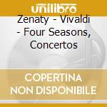 Zenaty - Vivaldi - Four Seasons, Concertos cd musicale di Zenaty