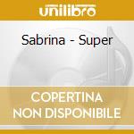 Sabrina - Super cd