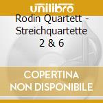 Rodin Quartett - Streichquartette 2 & 6 cd