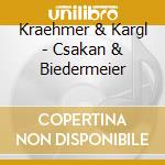 Kraehmer & Kargl - Csakan & Biedermeier cd