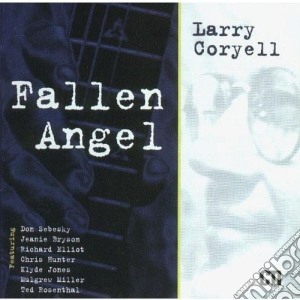 Larry Coryell - Fallen Angel cd musicale di Larry Coryell