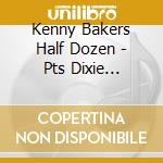 Kenny Bakers Half Dozen - Pts Dixie Christmas cd