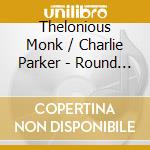 Thelonious Monk / Charlie Parker - Round Midnight cd