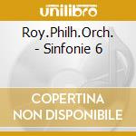 Roy.Philh.Orch. - Sinfonie 6 cd