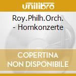 Roy.Philh.Orch. - Hornkonzerte cd