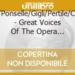 Caruso/Ponselle/Gigli/Pertile/Chaliapin - Great Voices Of The Opera I (40 Cd) cd