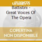 Battistini - Great Voices Of The Opera cd