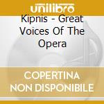 Kipnis - Great Voices Of The Opera cd
