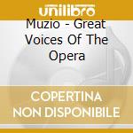 Muzio - Great Voices Of The Opera cd
