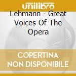 Lehmann - Great Voices Of The Opera cd