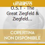 O.S.T - The Great Ziegfeld & Ziegfeld Follies Of cd
