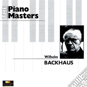 Wilhelm Backhaus: The Piano Masters cd musicale di Wilhelm Backhaus
