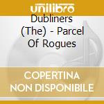 Dubliners (The) - Parcel Of Rogues cd