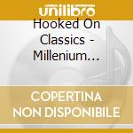 Hooked On Classics - Millenium Collection -  (2 Cd) cd musicale di Phil.orchestra Royal