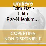 Edith Piaf - Edith Piaf-Millenium Collectio cd