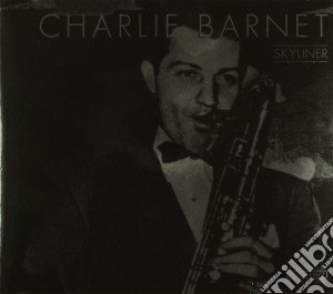 Charlie Barnet - Skyliner cd musicale di Charlie Barnet