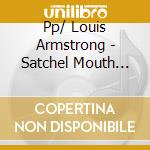 Pp/ Louis Armstrong - Satchel Mouth Swing cd musicale di Louis Armstrong