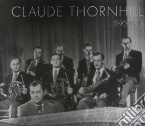 Claude Thornhill - Snowfall cd musicale di Claude Thornhill