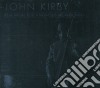 John Kirby - Rehearsin' For A Nervous Breakdown cd