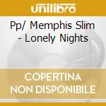 Pp/ Memphis Slim - Lonely Nights cd