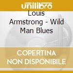 Louis Armstrong - Wild Man Blues cd