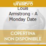 Louis Armstrong - A Monday Date cd