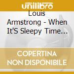 Louis Armstrong - When It'S Sleepy Time Down South cd musicale di Louis Armstrong