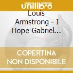 Louis Armstrong - I Hope Gabriel Likes My Music cd