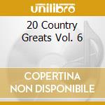 20 Country Greats Vol. 6 cd