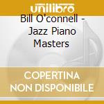 Bill O'connell - Jazz Piano Masters cd