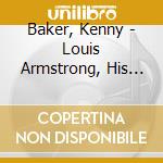 Baker, Kenny - Louis Armstrong, His Life, His Music Vol.6 (2 C) cd musicale di Baker, Kenny