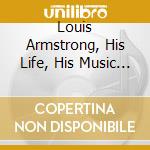 Louis Armstrong, His Life, His Music Vol.7 (2 Cd) cd musicale