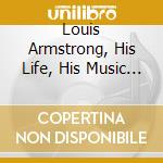 Louis Armstrong, His Life, His Music Vol.13 (2 Cd) cd musicale