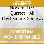 Modern Jazz Quartet - All The Famous Songs (2 Cd) cd