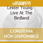 Lester Young - Live At The Birdland cd