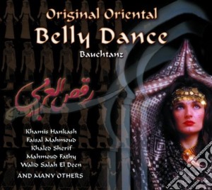Original Oriental Belly Dance / Various cd musicale di Artisti Vari