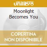 Moonlight Becomes You cd musicale di BAKER CHET
