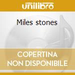 Miles stones cd musicale di Miles Davis