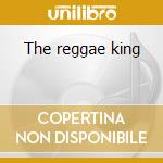 The reggae king cd