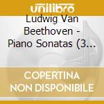 Ludwig Van Beethoven - Piano Sonatas (3 Cd) cd