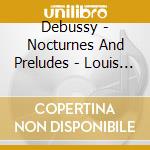 Debussy - Nocturnes And Preludes - Louis De Froment Radio Luxemburg Orchestra (3 Cd) cd