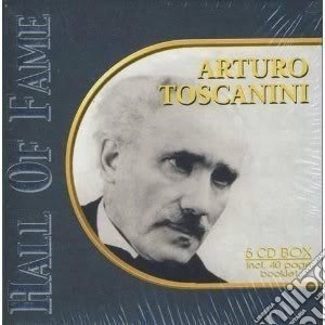 Arturo Toscanini - Hall Of Fame (5 Cd) cd musicale di Arturo Toscanini