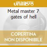 Metal master 7 gates of hell cd