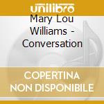Mary Lou Williams - Conversation cd