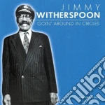 Jimmy Witherspoon - Goin' Around In Circles cd