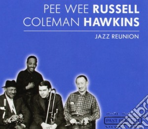 Pee Wee Russell / Coleman Hawkins - Jazz Reunion cd musicale di Pee Wee Russell / Coleman Hawkins