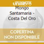 Mongo Santamaria - Costa Del Oro cd