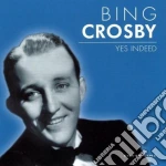Bing Crosby - Yes Indeed cd