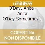 O'Day, Anita - Anita O'Day-Sometimes Im Happy cd musicale